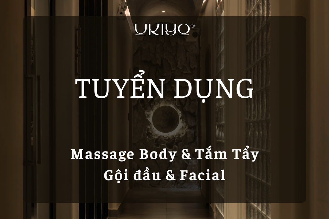 TUYỂN DỤNG KTV MASSAGE, TẮM TẨY & FACIAL