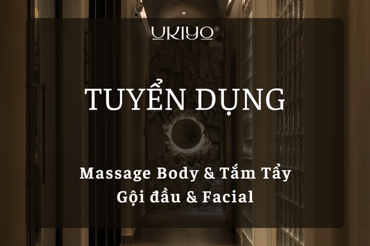 TUYỂN DỤNG KTV MASSAGE, TẮM TẨY & FACIAL